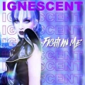 IGNESCENT / Fight In Me (NEW)
