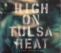 JOHN MORELAND / High On Tulsa Heat - DIGI (NEW)