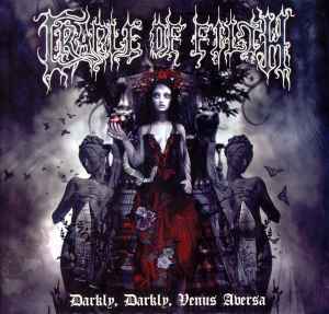 CRADLE OF FILTH / Darkly, Darkly, Venus Aversa +2 (USED)