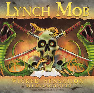 LYNCH MOB / Wicked Sensation Reimagined - 30th Anniversary Edition (NEW)