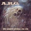 A.R.G. / One World Without The End +2 - REMASTER (NEW)