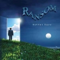 RANSOM / Better Days (USED)