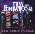 MISS BEHAVIOUR / Last Woman Standing (USED)