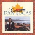 DAN LUCAS / Canada +5 - REMASTER (USED)