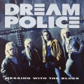 DREAM POLICE / Messing With The Blues (USED)