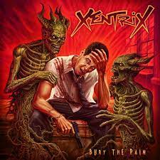 XENTRIX / Bury The Pain (NEW)