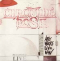 CHROMING ROSE / Art Works Live Now (USED)