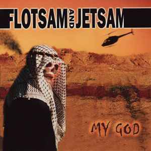 FLOTSAM AND JETSAM / My God (USED) FLOTSAM AND JETSAM / My God (USED)
