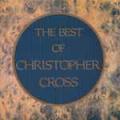 CHRISTOPHER CROSS / The Best Of Christopher Cross (USED)