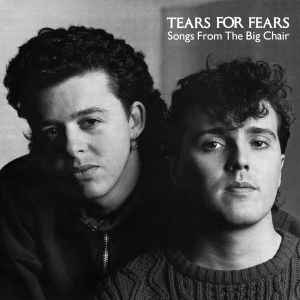 TEARS FOR FEARS / Songs From The Big Chair +7 - REMASTER (USED) TEARS FOR FEARS / Songs From The Big Chair +7 - REMASTER (USED)