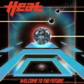 H.E.A.T. / Welcome To The Future (NEW)