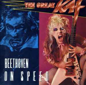 THE GREAT KAT / Beethoven On Speed - 2025 REISSUE (NEW) THE GREAT KAT / Beethoven On Speed - 2025 REISSUE (NEW)
