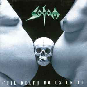 SODOM / 'Til Death Do Us Unite (NEW)