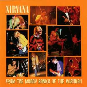NIRVANA / From The Muddy Banks Of The Wishkah (USED)