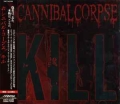 CANNIBAL CORPSE / Kill (USED)