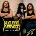 NUCLEAR ASSAULT / Fight To Be Free (USED)