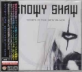 SNOWY SHAW / White Is The New Black +2 (USED)