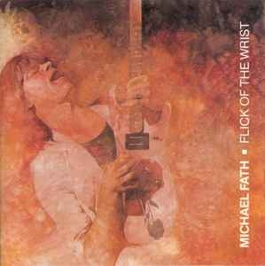 MICHAEL FATH / Flick Of The Wrist (USED)