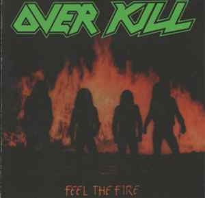 OVERKILL / Feel The Fire (NEW)