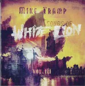 MIKE TRAMP / Mike Tramp &ndash; Songs Of White Lion - Vol. III (NEW)