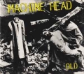 MACHINE HEAD / Old - LTD DIGI (USED)