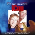 WETTON DOWNES / Icon - Acoustic TV Broadcast +1 (USED)
