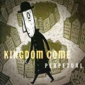 KINGDOM COME / Perpetual (USED)