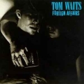 TOM WAITS / Foreign Affairs (USED)